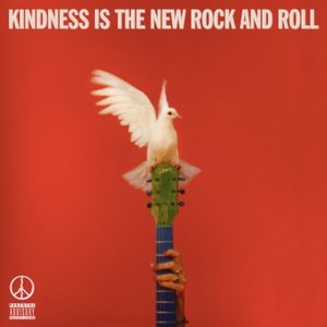 Kindness Is The New Rock And Roll by Peace