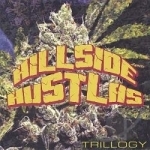Trillogy by Hillside Hustlas