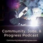 Community, Jobs, and Progress