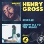 Release/Show Me to the Stage by Henry Gross