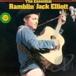 Essential Ramblin&#039; Jack Elliott by Ramblin Jack Elliott