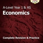 New A-Level Economics: Year 1 & AS Complete Revision & Practice