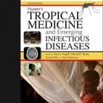 Hunter&#039;s Tropical Medicine and Emerging Infectious Disease