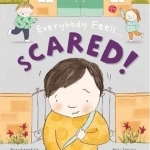 Everybody Feels Scared!