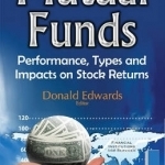 Mutual Funds: Performance, Types &amp; Impacts on Stock Returns