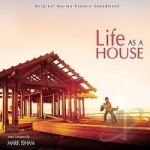 Life as a House Soundtrack by Mark Isham