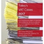 Tolley&#039;s VAT Cases: 2017