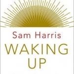 Waking Up: Searching for Spirituality Without Religion