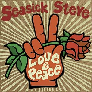 Love &amp; Peace by Seasick Steve