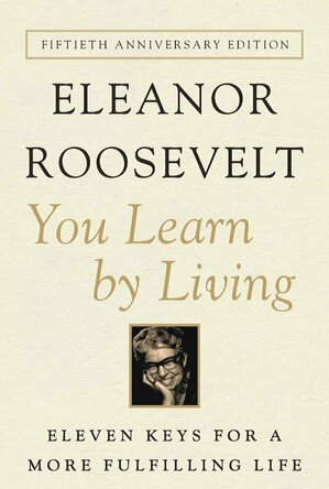You Learn by Living: Eleven Keys for a More Fulfilling Life