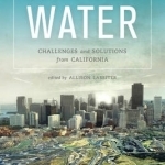 Sustainable Water: Challenges and Solutions from California