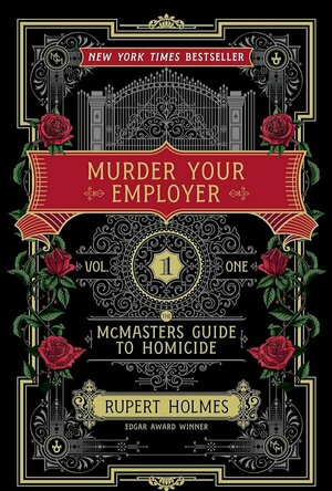 Murder Your Employer: The McMasters Guide to Homicide