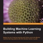 Building Machine Learning Systems with Python