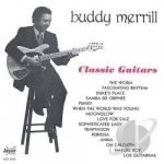 Classic Guitars by Buddy Merrill