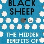 Black Sheep: The Hidden Benefits of Being Bad