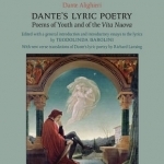 Dante&#039;s Lyric Poetry: Poems of Youth and of the &#039;Vita Nuova&#039;