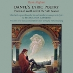 Dante's Lyric Poetry: Poems of Youth and of the 'Vita Nuova'