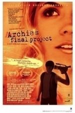 Archie&#039;s Final Project (2011)