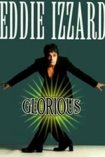 Eddie Izzard - Glorious (1997)