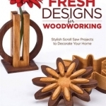 Fresh Designs for Woodworking