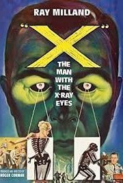 X: The Man with the X-Ray Eyes (1963)