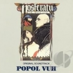Nosferatu: The Vampyre Soundtrack by Popol Vuh