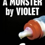 A Monster by Violet