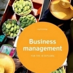 Business Management Study Guide: Oxford IB Diploma Programme: 2014