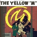 The Adventures of Blake and Mortimer: v. 1: The Yellow M
