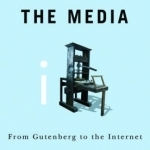 Social History of the Media: From Gutenberg to the Internet