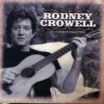 Platinum Collection by Rodney Crowell