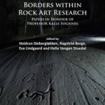 A Ritual Landscapes and Borders Within Rock Art Research: Papers in Honour of Professor Kalle Sognnes
