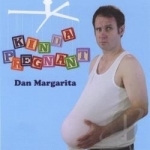 Kinda Pregnant by Dan Margarita