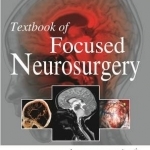 Textbook of Focused Neurosurgery