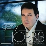 Dime Que Me Quieres by Gary Hobbs