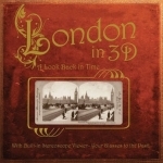 London in 3D: A Look Back in Time: With Built-in Stereoscope Viewer-Your Glasses to the Past!