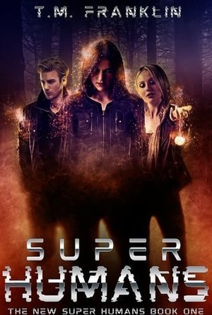 Super Humans (The New Super Humans, #1)