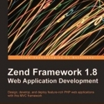 Zend Framework 1.8 Web Application Development