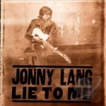 Lie to Me by Jonny Lang