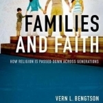 Families and Faith: How Religion is Passed Down Across Generations