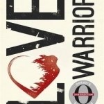 Love Warrior: A Memoir