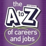 The A-Z of Careers and Jobs