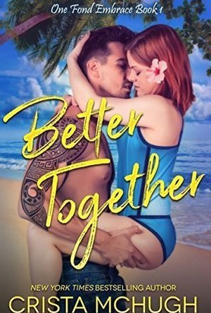 Better Together (One Fond Embrace #1)