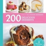 200 Delicious Desserts: Hamlyn All Colour Cookbook