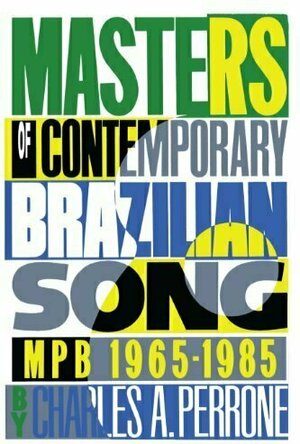 Masters of Contemporary Brazilian Song: MPB 1965–1985