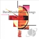 Love Songs by David Sanborn