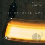 Chasing Goosebumps by The Playlist