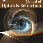 Manual of Optics and Refraction