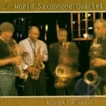 Requiem for Julius by World Saxophone Quartet