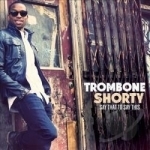 Say That to Say This by Troy &quot;Trombone Shorty&quot; Andrews